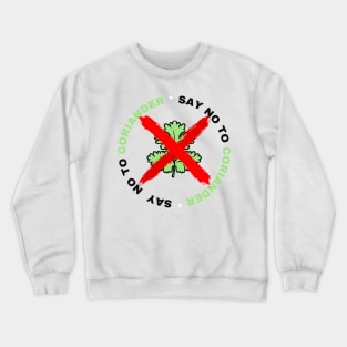 I Hate Coriander Crewneck Sweatshirt